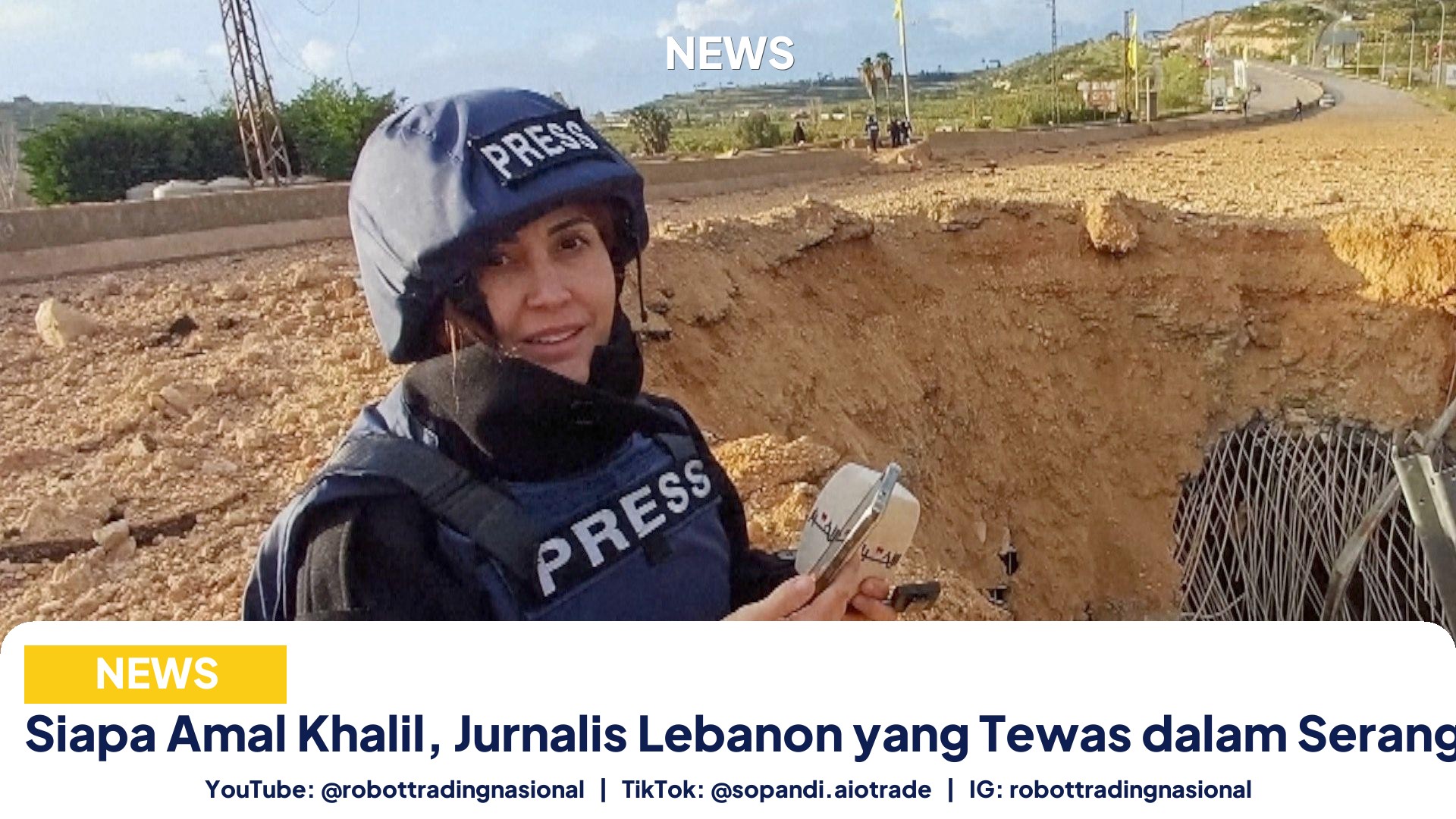 Siapa Amal Khalil, Jurnalis - Siapa Amal Khalil, Jurnalis Lebanon yang Tewas dal pt 2