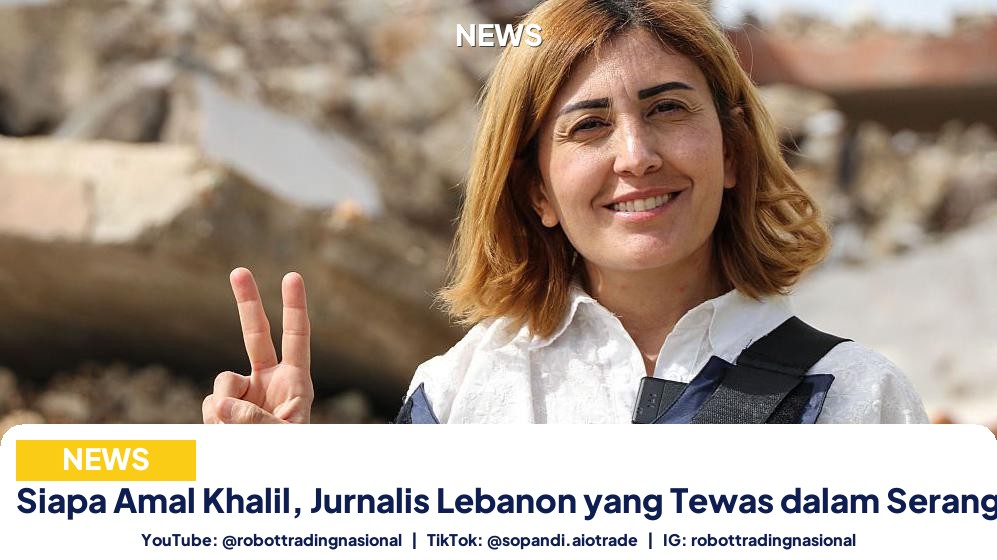 Siapa Amal Khalil, Jurnalis Lebanon yang Tewas dalam Serangan Udara?