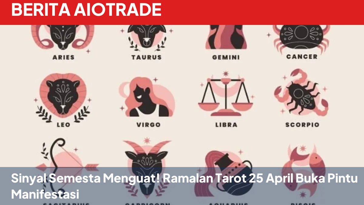 Sinyal Semesta Menguat! Ramalan Tarot 25 April Buka Pintu Manifestasi