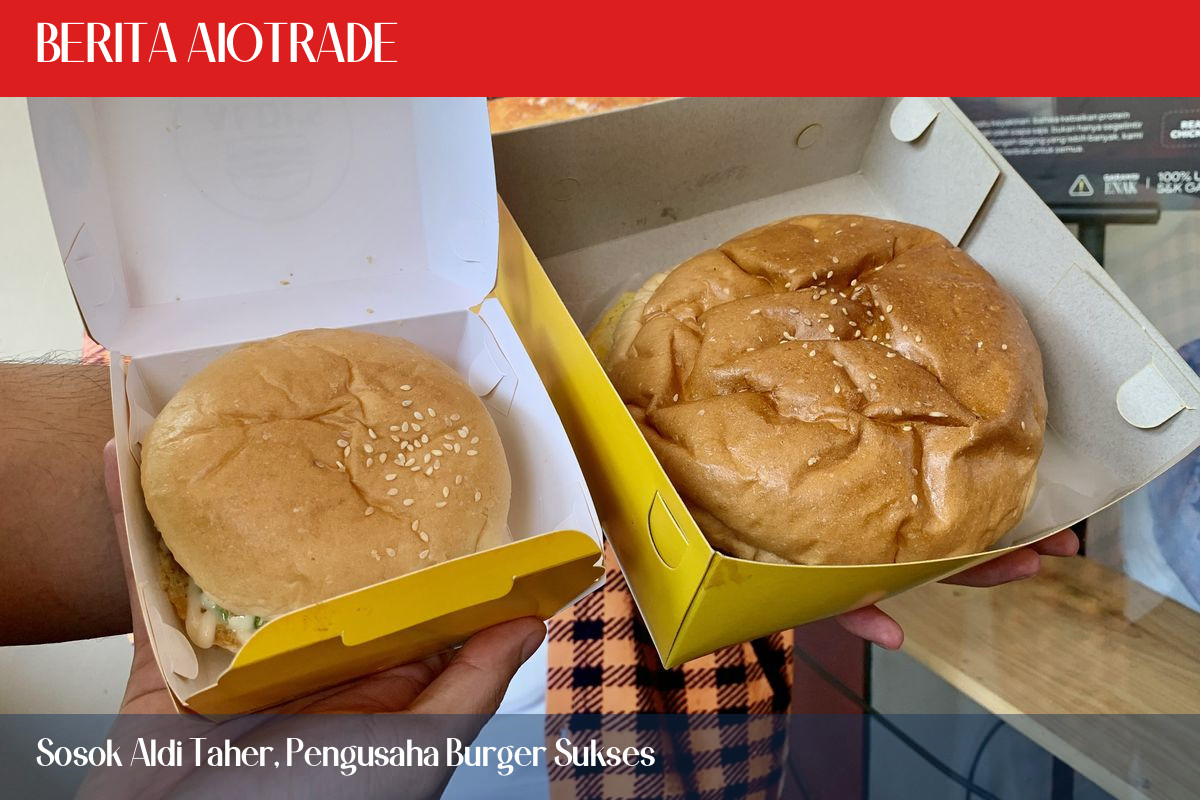 Sosok Aldi Taher, Pengusaha Burger Sukses