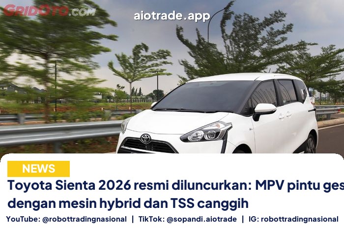 Toyota Sienta 2026 resmi diluncurkan: MPV pintu geser mewah dengan mesin hybrid dan TSS canggih