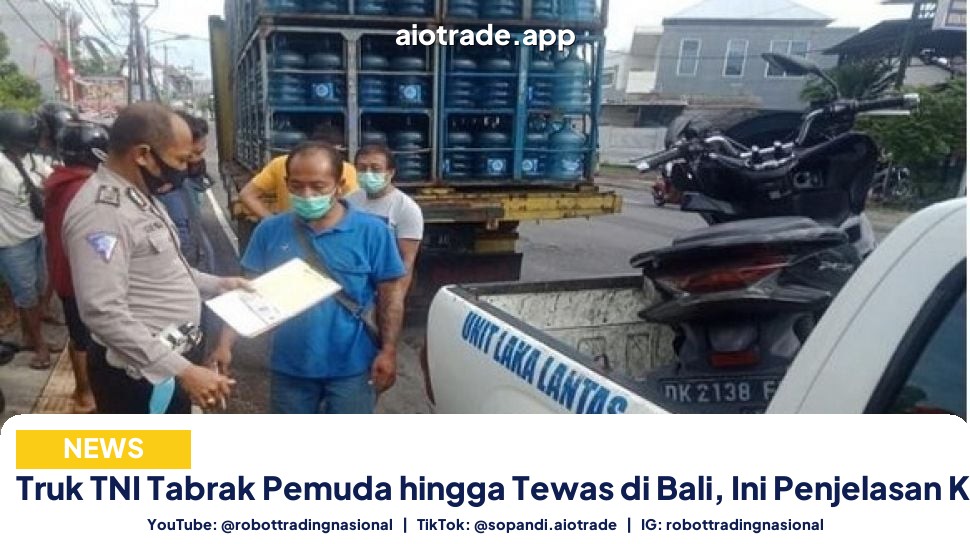 Truk TNI Tabrak Pemuda hingga Tewas di Bali, Ini Penjelasan Kapendam