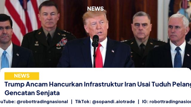 Trump Ancam Hancurkan Infrastruktur Iran Usai Tuduh Pelanggaran Gencatan Senjata