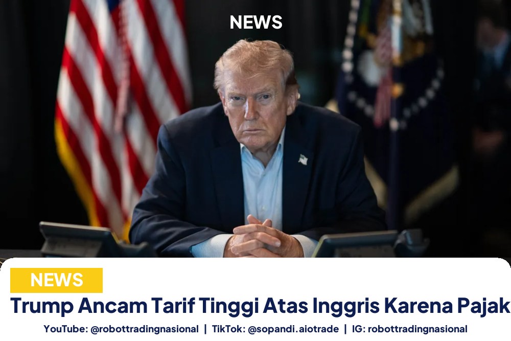 Trump Ancam Tarif Tinggi Atas Inggris Karena Pajak Digital