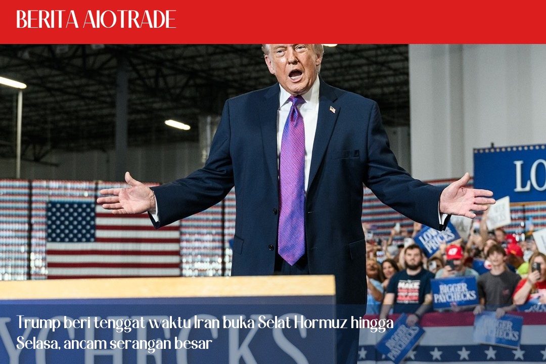 Trump beri tenggat waktu Iran buka Selat Hormuz hingga Selasa, ancam serangan besar