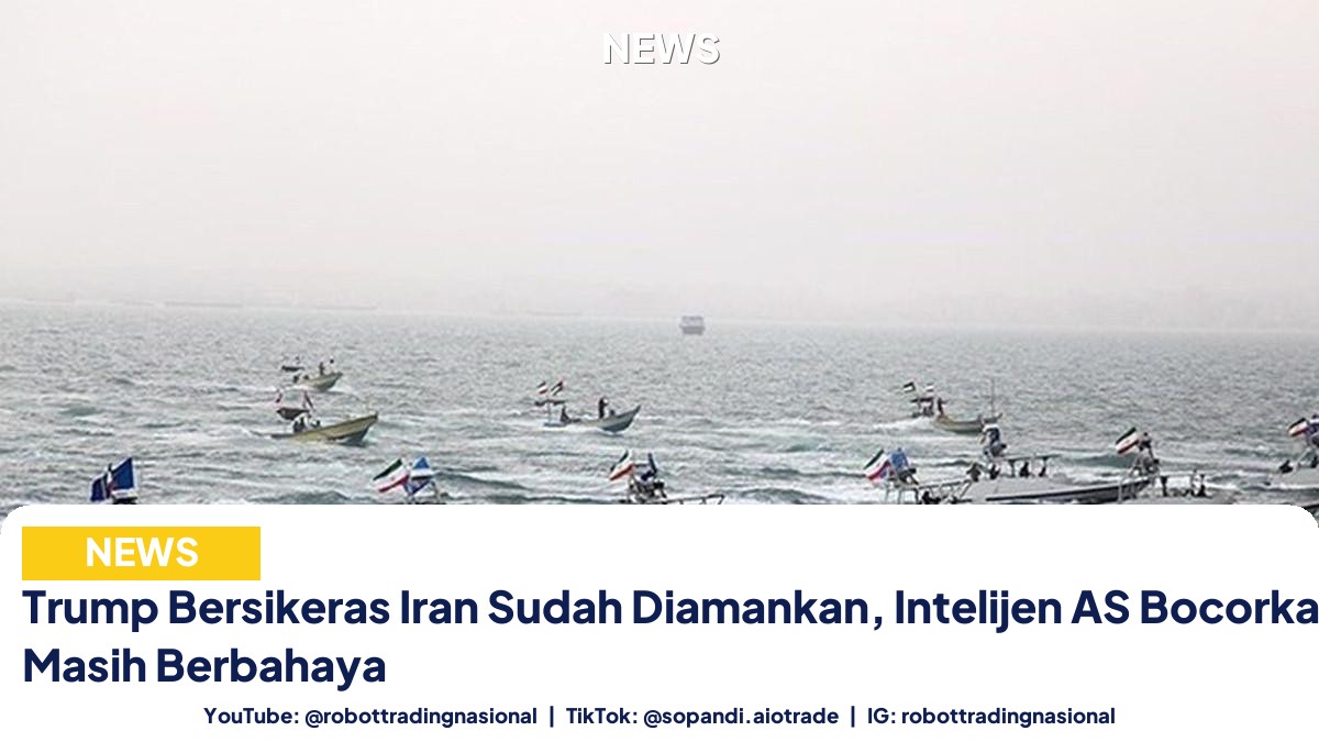 Trump Bersikeras Iran Sudah - Trump Bersikeras Iran Sudah Diamankan, Intelijen A pt 2
