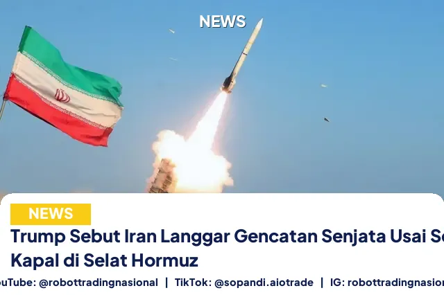 Trump Sebut Iran Langgar Gencatan Senjata Usai Serang Kapal di Selat Hormuz