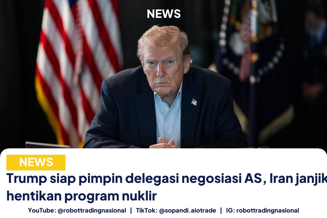 Trump siap pimpin delegasi negosiasi AS, Iran janjikan hentikan program nuklir