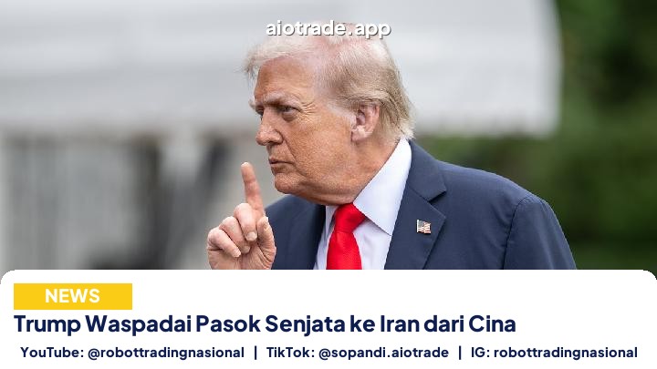 Trump Waspadai Pasok Senjata - Trump Waspadai Pasok Senjata ke Iran dari Cina pt 1