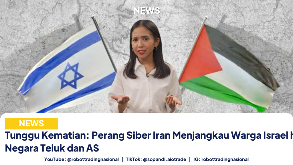 Tunggu Kematian: Perang Siber Iran Menjangkau Warga Israel hingga Negara Teluk dan AS