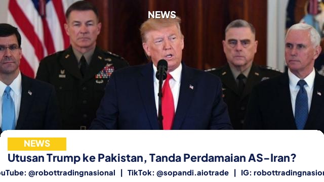 Utusan Trump ke Pakistan, Tanda Perdamaian AS-Iran?