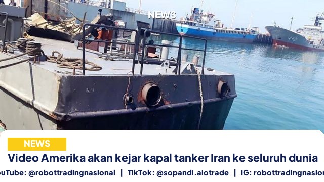 Video Amerika akan kejar kapal tanker Iran ke seluruh dunia