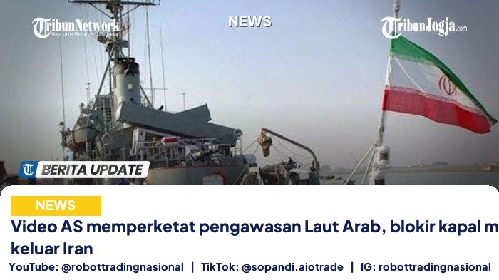 Video AS memperketat pengawasan Laut Arab, blokir kapal masuk dan keluar Iran