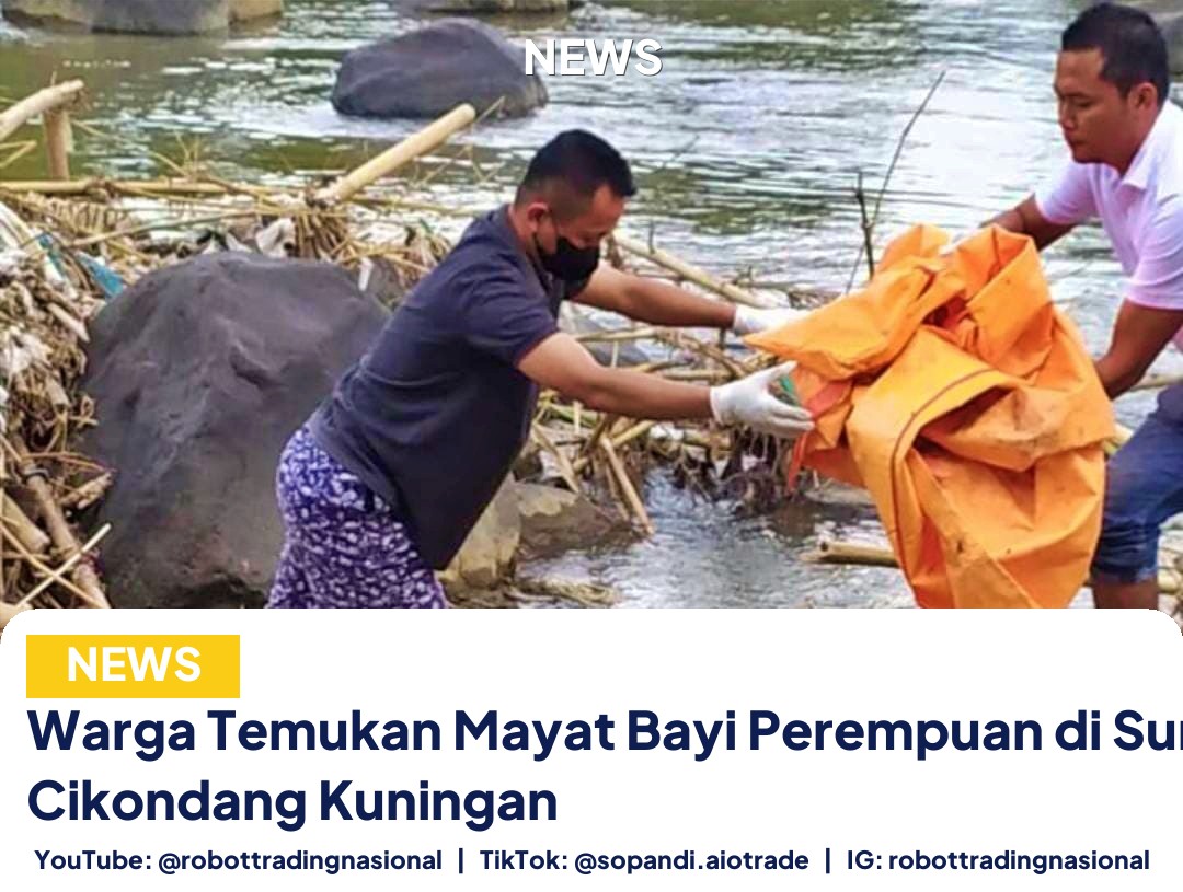 Warga Temukan Mayat Bayi Perempuan di Sungai Cikondang Kuningan