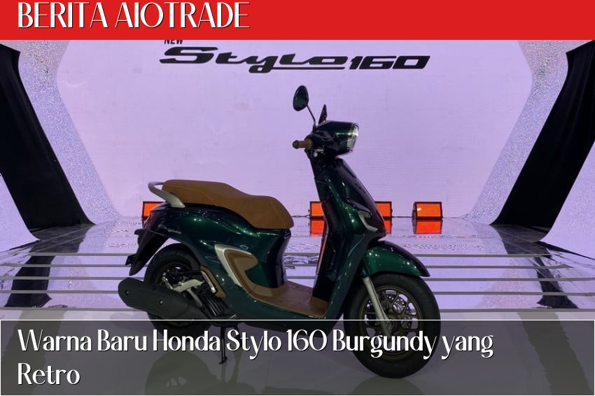 Warna Baru Honda Stylo 160 Burgundy yang Retro